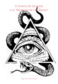 O Veneno Da Serpente E As "memórias De Um Bipolar"