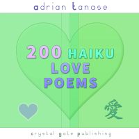 200 Haiku Love Poems