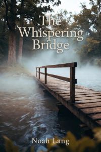 The Whispering Bridge 