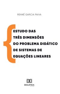 Estudo das Três Dimensões do Problema Didático de Sistemas de Equações Lineares