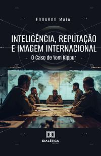 Inteligência, Reputação e Imagem Internacional