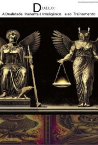 D.u.e.l.o.: A Dualidade Inerente À Inteligência E Ao Treinamento