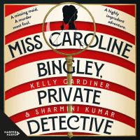 Miss Caroline Bingley, Private Detective