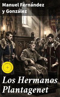 Los Hermanos Plantagenet