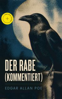 Der Rabe (Kommentiert)