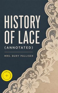 History of Lace (Annotated)