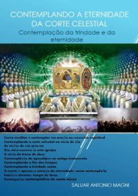 Contemplando A Eternidade Da Corte Celestial