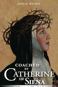 Coached by Catherine of Siena