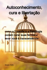 Autoconhecimento, Cura E Libertação