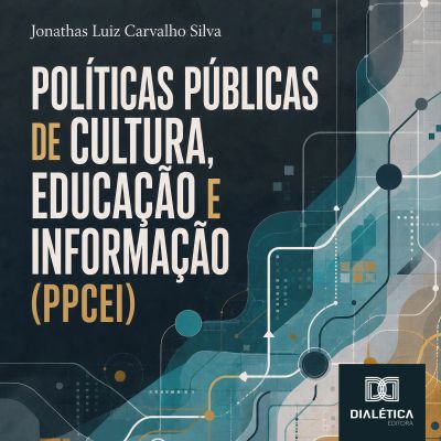 POLÍTICAS PÚBLICAS DE CULTURA, EDUCAÇÃO E INFORMAÇÃO (PPCEI)
