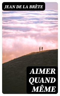 Aimer quand même