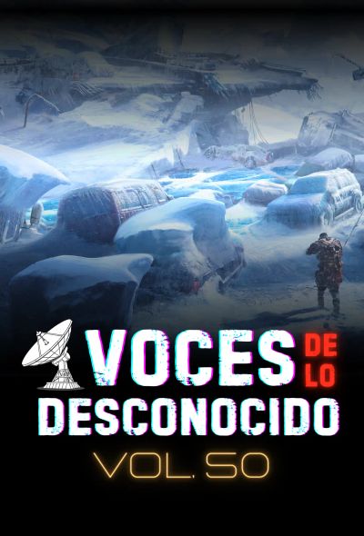 Voces de lo Desconocio 50