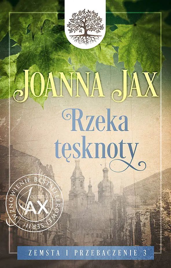 Zemsta i przebaczenie. Tom III. Rzeka tęsknoty