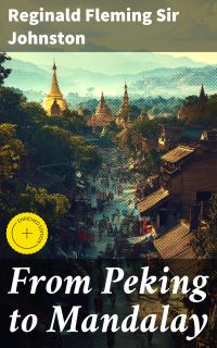 From Peking to Mandalay
