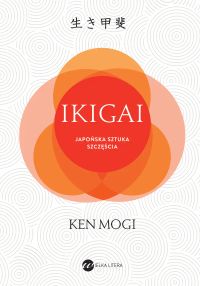 Ikigai. Japońska sztuka szczęścia (wyd.2)