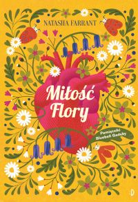Miłość Flory. Pamiętniki Bluebell Gadsby, tom 2