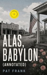 Alas, Babylon (Annotated)