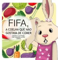 Fifa, A Coelha Que Não Gostava De Comer