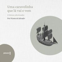Uma caravelinha que lá vai e vem - crônicas selecionadas