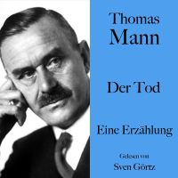 Thomas Mann: Der Tod