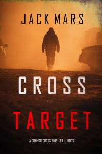 Cross Target (A Connor Cross Action Thriller—Book 1)
