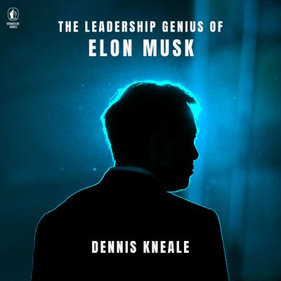 The Leadership Genius of Elon Musk cover