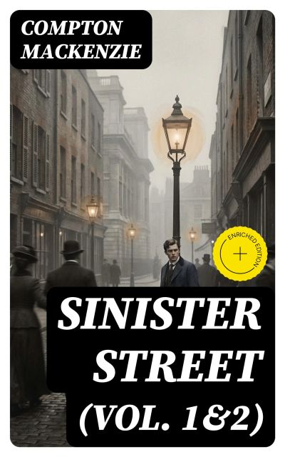 Sinister Street (Vol. 1&2)