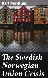 The Swedish-Norwegian Union Crisis