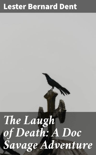 The Laugh of Death: A Doc Savage Adventure