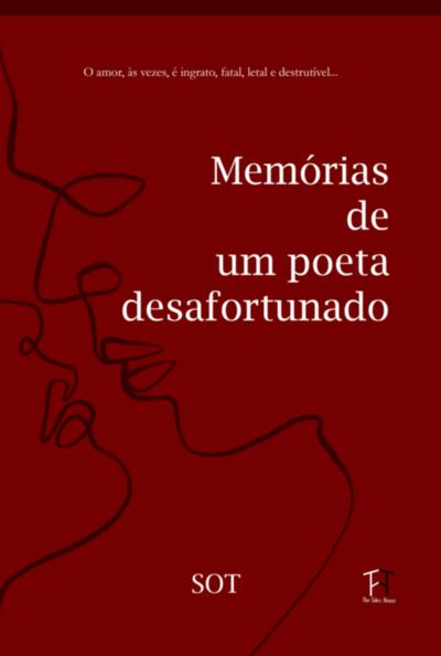 Memórias De Um Poeta Desafortunado