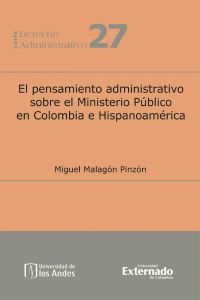 El pensamiento administrativo sobre el Ministerio Público en Colombia e Hispanoamérica