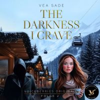 The Darkness I Crave - Folge 2