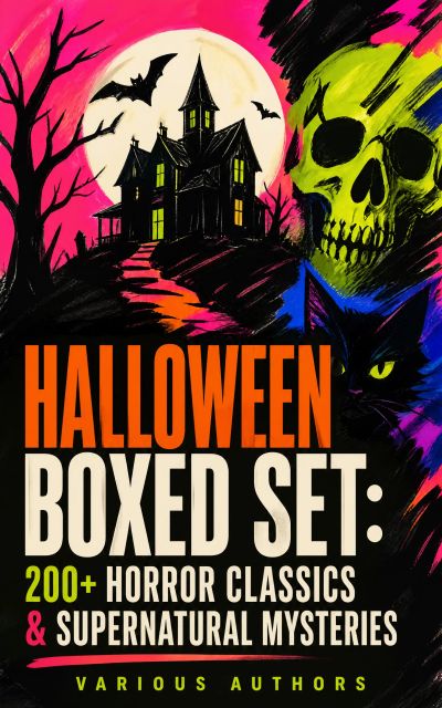 Halloween Boxed Set: 200+ Horror Classics & Supernatural Mysteries
