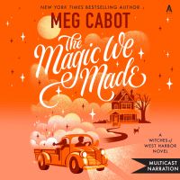 The Magic We Made