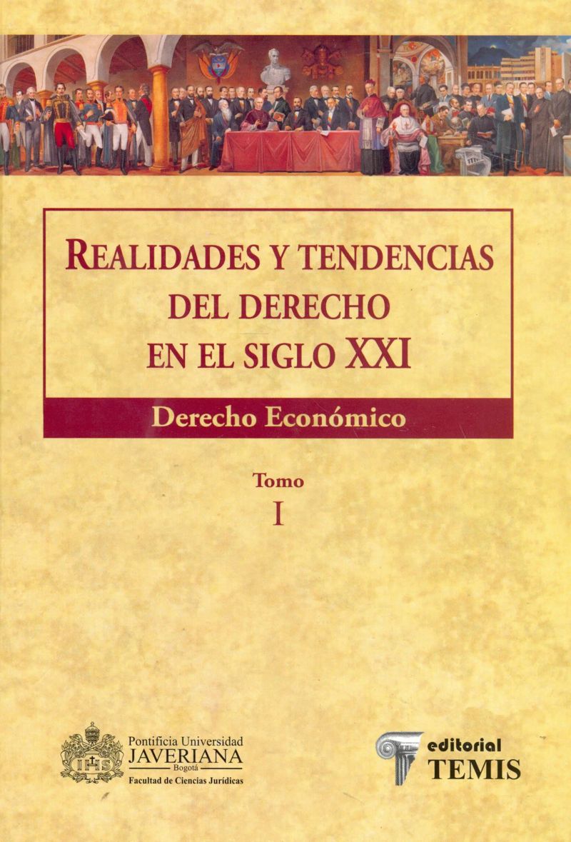 Realidades y tendencias en el siglo XXI (tomo I). Derecho económico