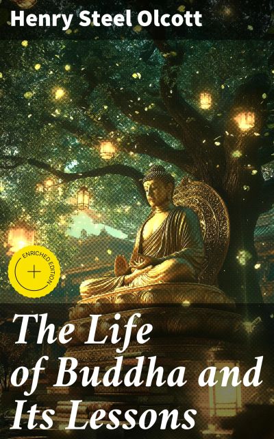 The Life of Buddha and Its Lessons