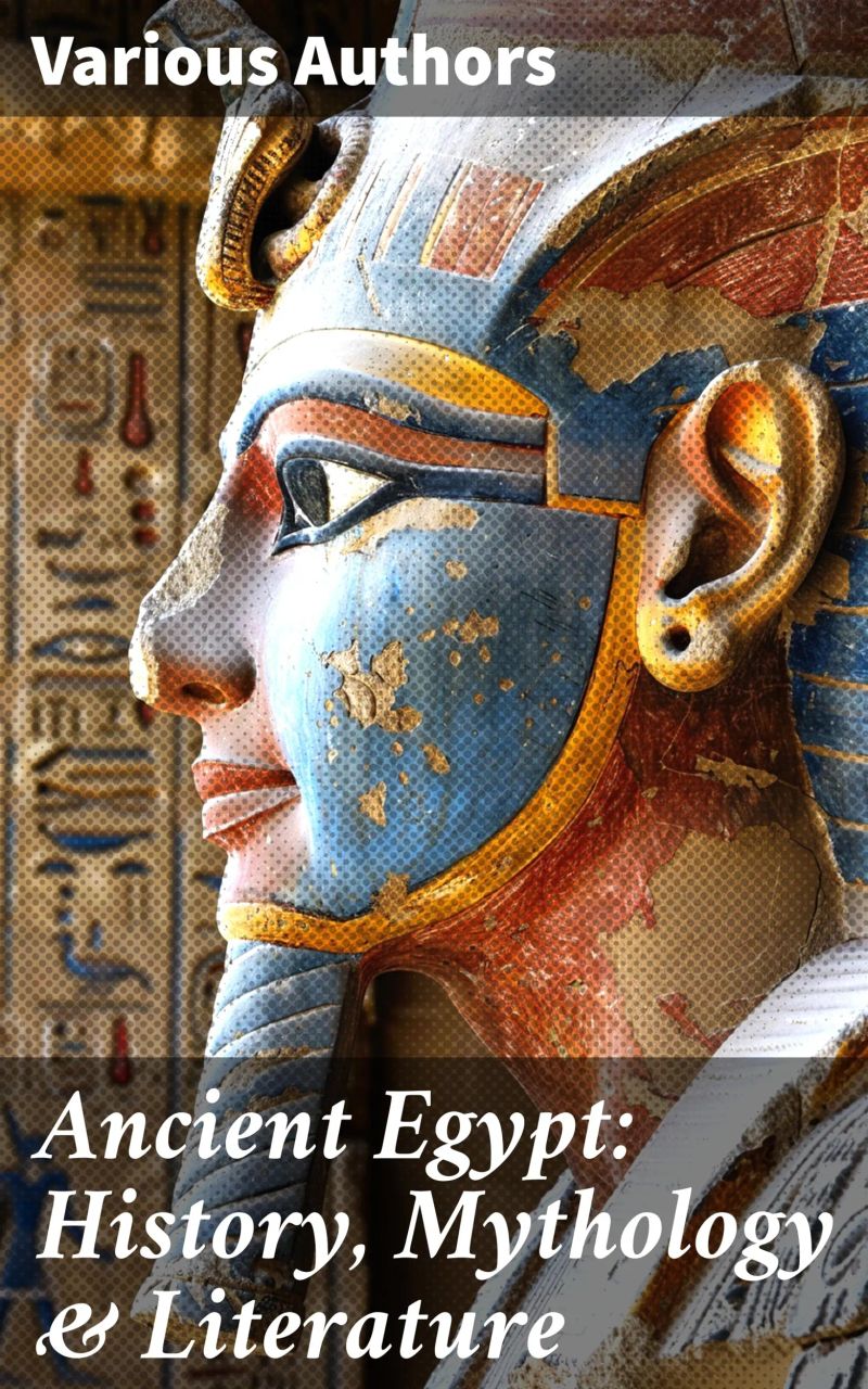 Ancient Egypt: History, Mythology & Literature