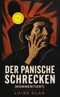 Der panische Schrecken (Kommentiert)
