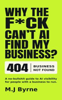 Why the F*ck Can’t AI Find My Business?