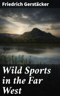 Wild Sports in the Far West