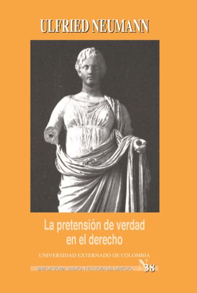 La Pretensión de verdad en el derecho y tres ensayos sobre Radbruch