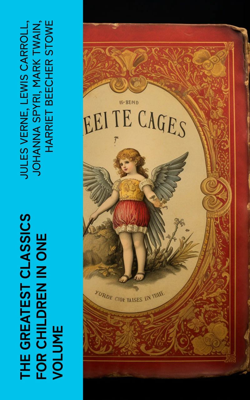 The Greatest Classics for Children in One Volume
