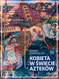 Kobieta w świecie Azteków