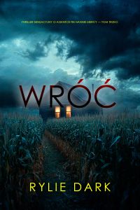 Wróć (Thriller sensacyjny o agentce FBI Hannie Mercy — Tom trzeci)