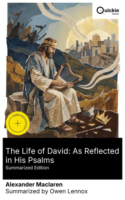 The Life of David: As Reflected in His Psalms (Summarized Edition)