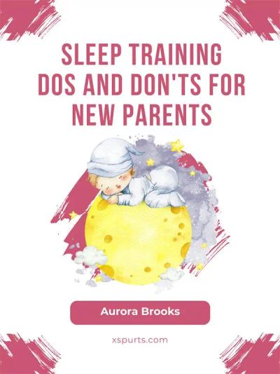 Sleep Training Dos and Don'ts for New Parents