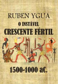 O Instável Crescente  Fértil