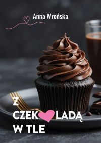 Z czekoladą w tle