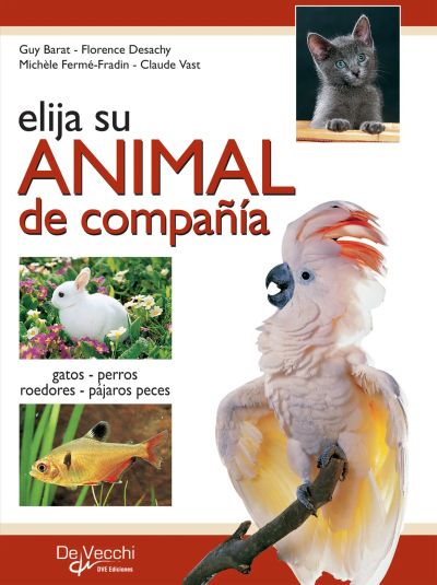 Elija su animal de compañía. Gatos Perros Roedores Pájaros Peces
