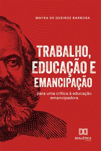 Trabalho, Educação e Emancipação